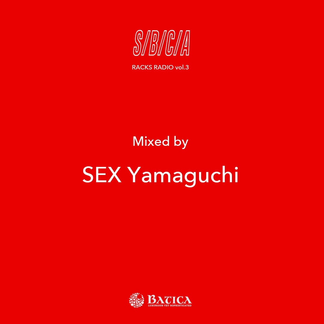 Stream RACKS_RADIO_003_SEX Yamaguchi by S/B/C/A | Listen online