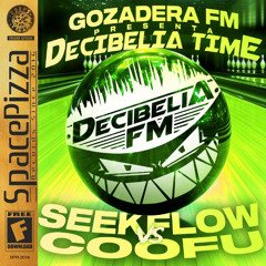 GOZADERA FM: DECIBELIA TIME #013 @ SEEKFLOW vs COOFU