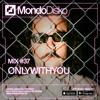 Mix #37 ONLYWITHYOU DJ mix artwork - Electronic music tracklist cover image