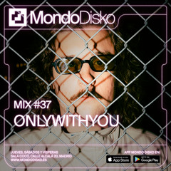 Mix #37 ONLYWITHYOU