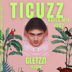TICUZZ 007 - RADIO MIX GLETZZI