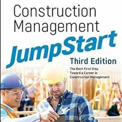 READ Construction Management JumpStart: The Best First Step Toward a Career in Construction Man