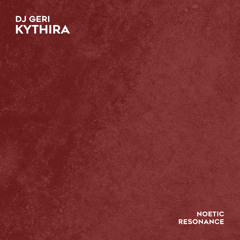 NRN048 | DJ Geri - Kythira [Noetic Resonance]