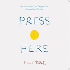 [View] EBOOK 💙 Press Here by  Herve Tullet [PDF EBOOK EPUB KINDLE]