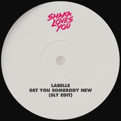 Labelle - Get You Somebody New (SLY Edit)