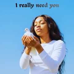 I Really Need You