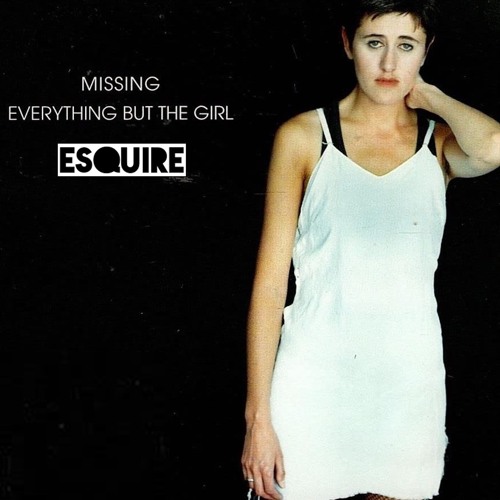 Everything But The Girl - Missing (eSQUIRE Afro House Remix) OUT NOW
