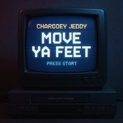 MOVE YA FEET