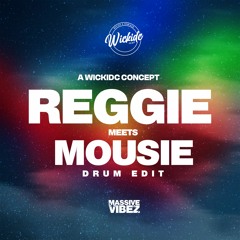 150 BPM -  Reggie Meets Mousie [Drum Edit]