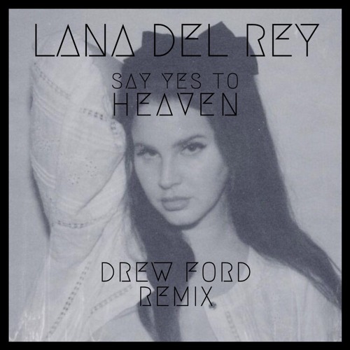 Lana Del Rey ラナ・デル・レイ Say Yes To Heaven2 Lana Del Rey – Say Yes To Heaven – 2 x File (44.1 kHz, FLAC