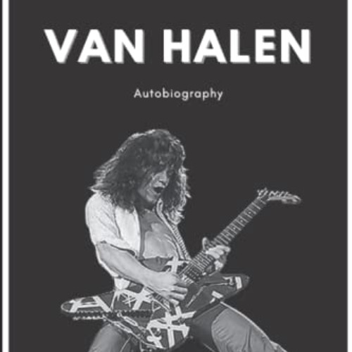 [View] KINDLE 📑 Eddie Van Halen Autobiography: A Complete Life by  Cyndi Baumgardner