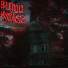 The Blood House pt1