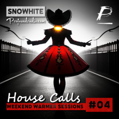 House Calls #04 - Weekend Warmer @Profoundradio.com