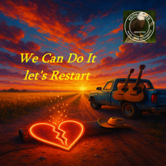We Can Do It Let’s Restart – Second Chance Love