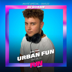 DJ GORAN - MIX URBAN FUN sur FUN RADIO !