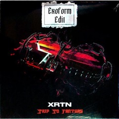 XRTN - Trip To Fantasy (Exoform Edit) [FREE DL]