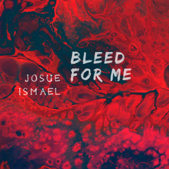 Bleed For Me