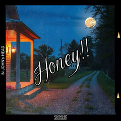 Honey!!