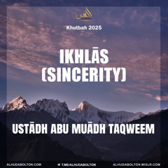 Khutbah: Ikhlas (Sincerity)