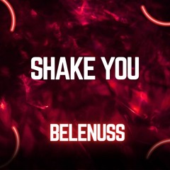 Belenuss - Shake you