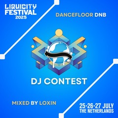Loxin – Liquicity Festival 2025 – DJ Contest