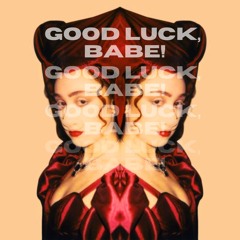 Chappell Roan & The Knocks - Good Luck, Babe! X Classic (DBV Mashup)
