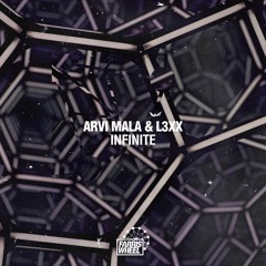 Arvi Mala & L3XX - Infinite Master [Ferris Wheel Forthcoming]