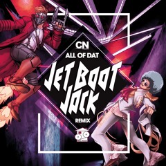 CN Williams - All Of Dat (Jet Boot Jack Remix)- ReelHouse Records