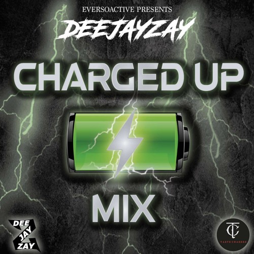 DEEJAYZAY- CHARGED UP MIX 🔋