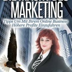 (PDF) Download Die Macht Des Marketing: Tipps Um Mit Ihrem Online Business Höhere Profite Einzu