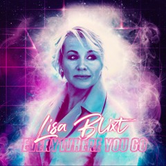Lisa Blixt - Everywhere You Go
