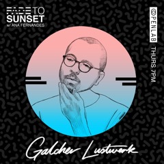 Fade To Sunset [with Galcher Lustwerk]