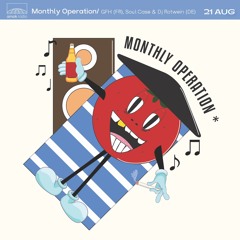Monthly Operation - GFH, Soul Case, DJ Rotwein (21.08.21)