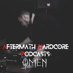 Aftermath Hardcore Podcast 003 - Omen