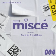 Twitch Stream Mix 004 - SuperCoolDes
