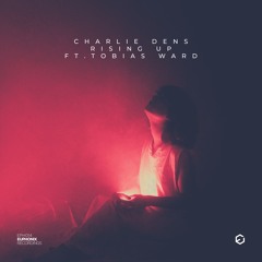 Charlie Dens ft. Tobias Ward -  Rising Up