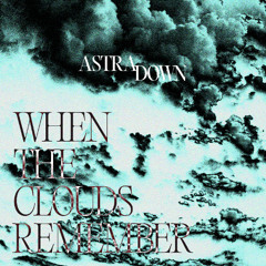When the Clouds Remember