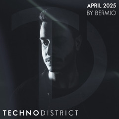 Techno District Mix April 2025 By Bermio | Free Download