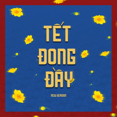 Tết Đong Đầy 2 (New Version)