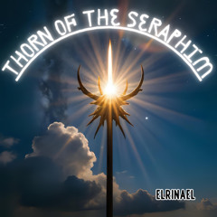 Thorn of the Seraphim