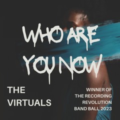 Who Are You now (The Virtuals 2023 Band Ball collab)