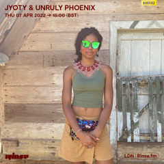 Jyoty & Unruly Phoenix - 07 April 2022