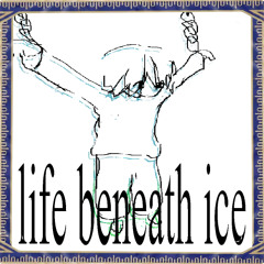 life beneath ice
