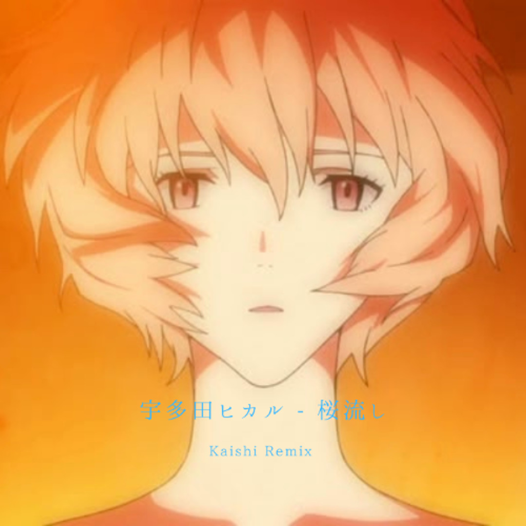 Stream 宇多田ヒカル - 「桜流し」( Kaishi Remix ) by Kaishi