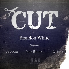 Cut feat Jacobe, NezBeatz, Al-Has (Prod. WetFlxx)