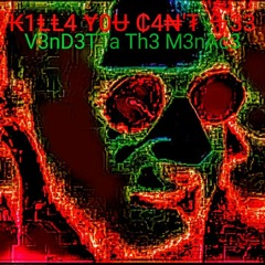 V3nD3TTa_Th3_M3nAc3 - ₭1ⱠⱠ4 Ɏ0Ʉ ₵4₦'₮ ㄣ33 (Prod. RXUND DEVTH)