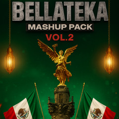 BELLATEKA VOL.2 BY DVK// FREE MASHUP PACK// LINK EN LA DESCRIPCION