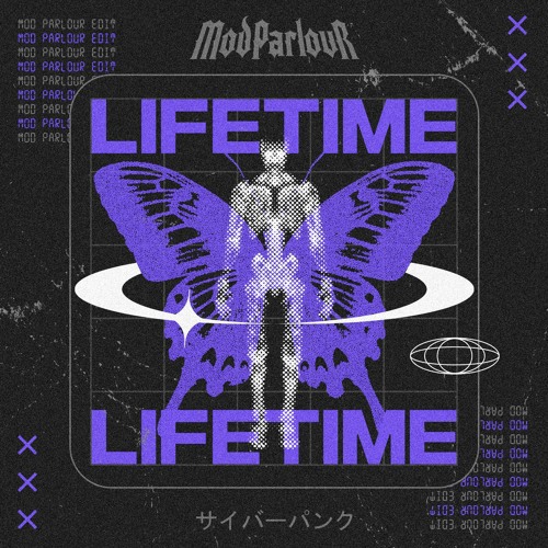 LIFETIME (Mod Parlour Edit)