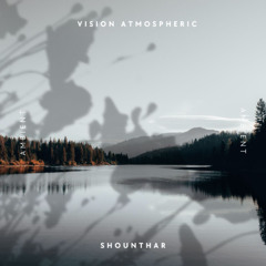 Vision - Atmospheric Ambient Soundscape - Track 02