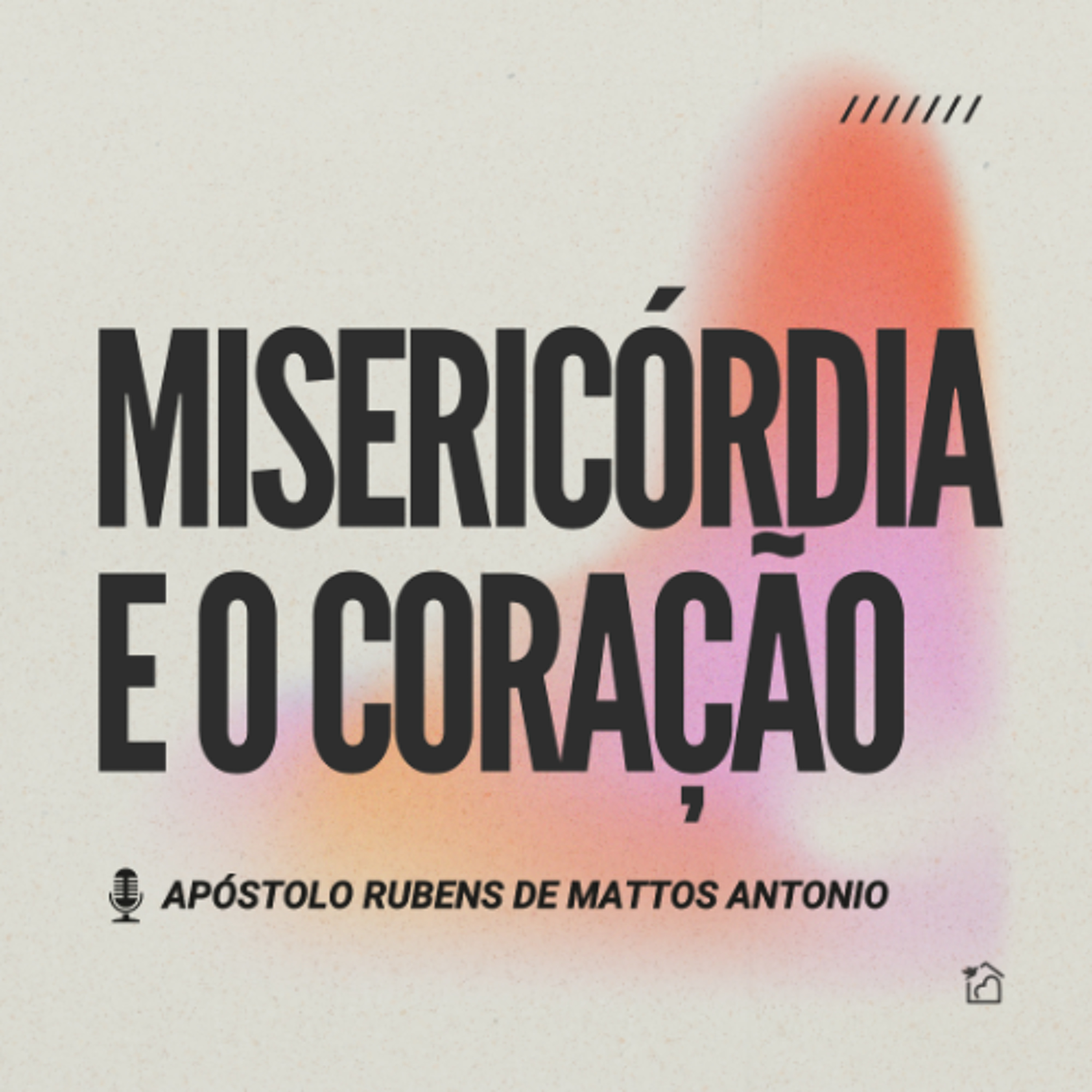 Misericórdia e o Coração - Apóstolo Rubens de Mattos Antonio 16/03/2025 episode artwork